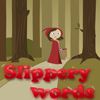 Play Slippery Words - Little Red Riding Hood