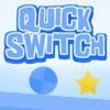 Quick Switch