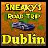 Sneaky`s Road Trip - Dublin
