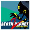 Death planet 2: The forgotten temple A Free Action Game