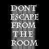 Don`t Escape From The Room