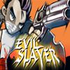 Play Evil Slayer
