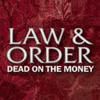 Play Law & Order: Dead on the Money