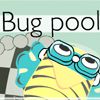 Play Bug Pool
