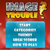 Play Image Trouble
