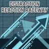Play Distraction Reaction Raceway