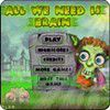 Play All We Need Is Brain