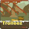 Play Trolleez