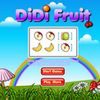 Play DiDi Fruit
