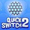 Quick Switch 2