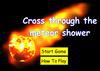 Play Cross through the meteor shower