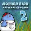 Play Mother Bird - Mathematic Wolrd 2
