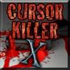 Play Cursor Killer X