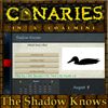 Play Canaries in a coalmine - Shadow Knows