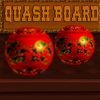 Play Quash Board