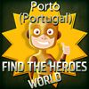 Find the Heroes World - Porto