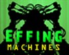 Play Effing Machines