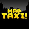 Mad Taxi!