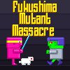 Play Fukushima Mutant Massacre