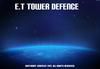 E.T Tower Defence