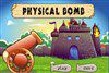 Play Physical Bomb