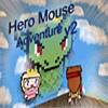 Play Hero Mouse Adventure v2