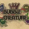 Play Bubble Creature