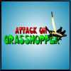 Play AttackOnGrasshopper