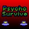 Play Psycho Survive