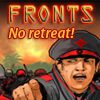 Fronts - No Retreat!