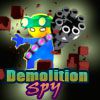 Play Demolition Spy