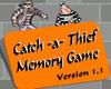 Play Catch -a- Thief Memory Game
