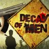 Decay of Men A Free Action Game