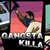 Play Gangsta Killa