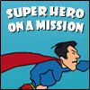 Play Super hero on a mission