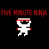 Play 5 Minute Ninja