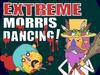 Extreme Morris Dancing