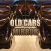 Old Cars Mirror