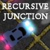 RECURSIVE JUNCTION A Free Driving Game