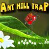 Ant Hill Trap A Free Adventure Game