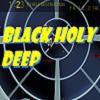 Black Holy Deep