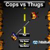 Play Cops vs Thugs