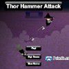 Play Thor Hammer Attack